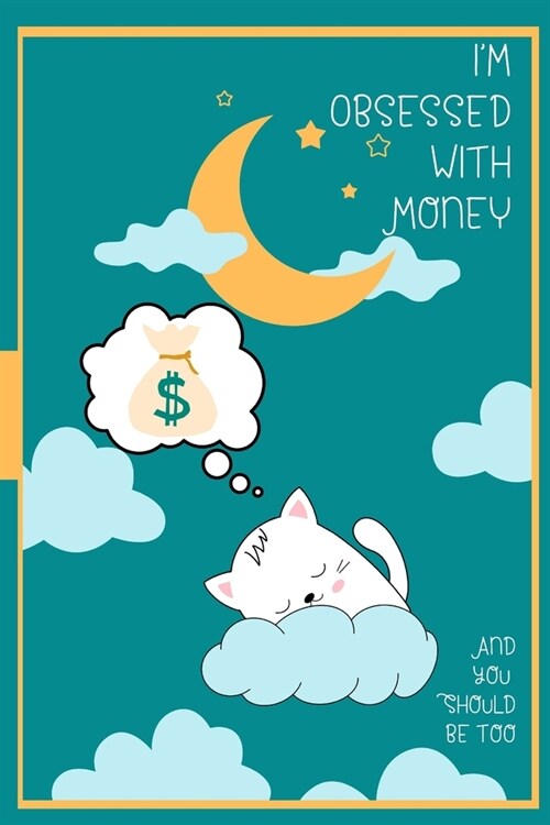 Im Obsessed with Money: And You Should Be Too (Paperback)