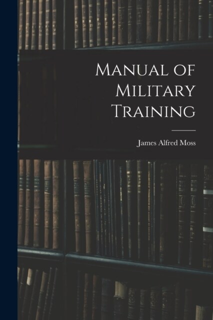 Manual of Military Training (Paperback)