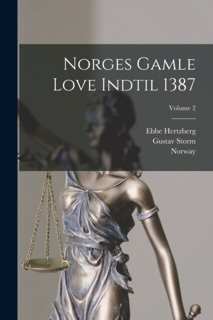 Norges Gamle Love Indtil 1387; Volume 2 (Paperback)