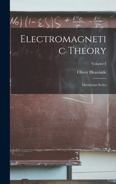 Electromagnetic Theory: Electrician Series; Volume 1 (Hardcover)