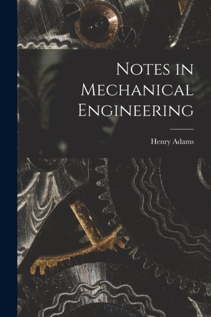 Notes in Mechanical Engineering (Paperback)
