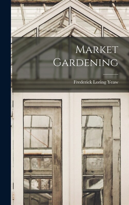 Market Gardening (Hardcover)