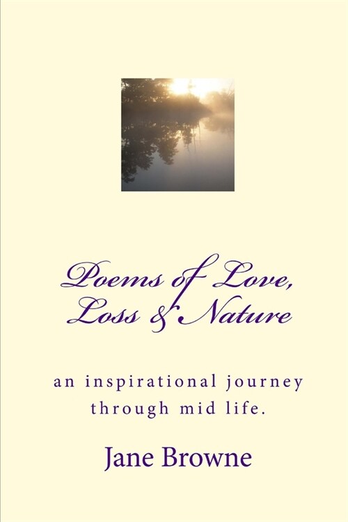 Poems of Love, Loss & Nature (Paperback)