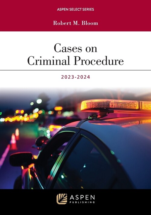 Cases on Criminal Procedure 2023-2024 (Paperback)