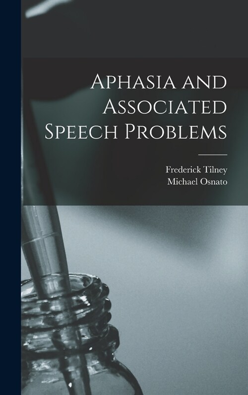 Aphasia and Associated Speech Problems (Hardcover)