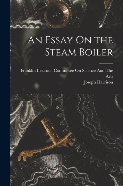 An Essay On the Steam Boiler (Paperback)