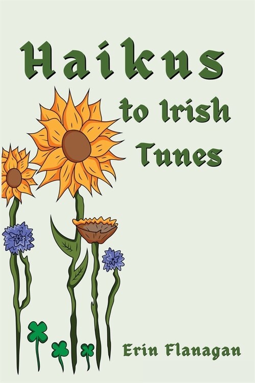 Haikus to Irish Tunes (Paperback)