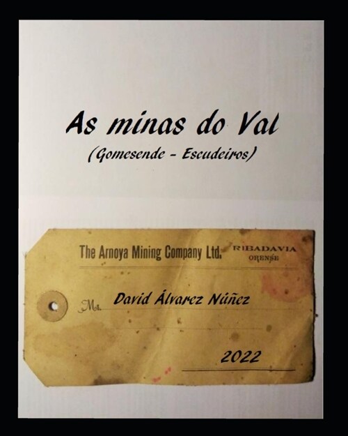 As minas do Val: (Gomesende - Escudeiros) (Paperback)