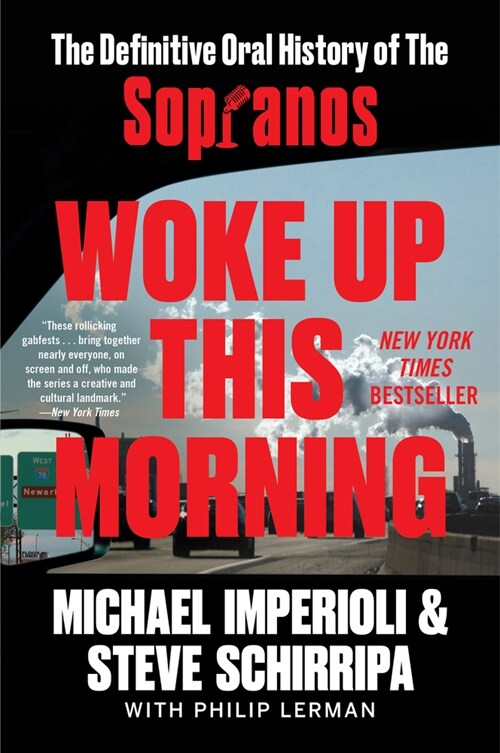 Woke Up This Morning: The Definitive Oral History of the Sopranos (Paperback)