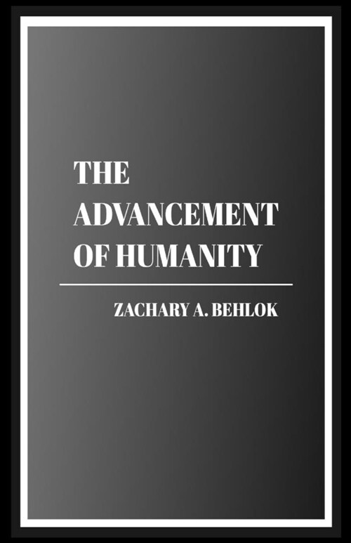 The Advancement of Humanity (Paperback)