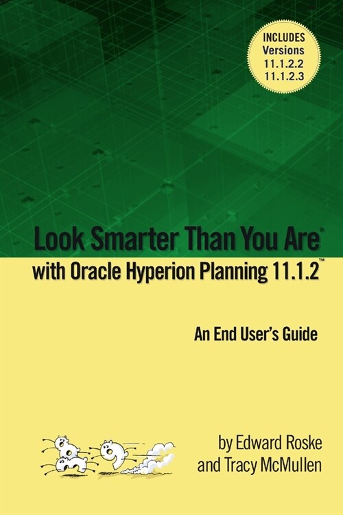 Look Smarter Than You Are with Hyperion Planning 11.1.2: An End Users Guide (Paperback)