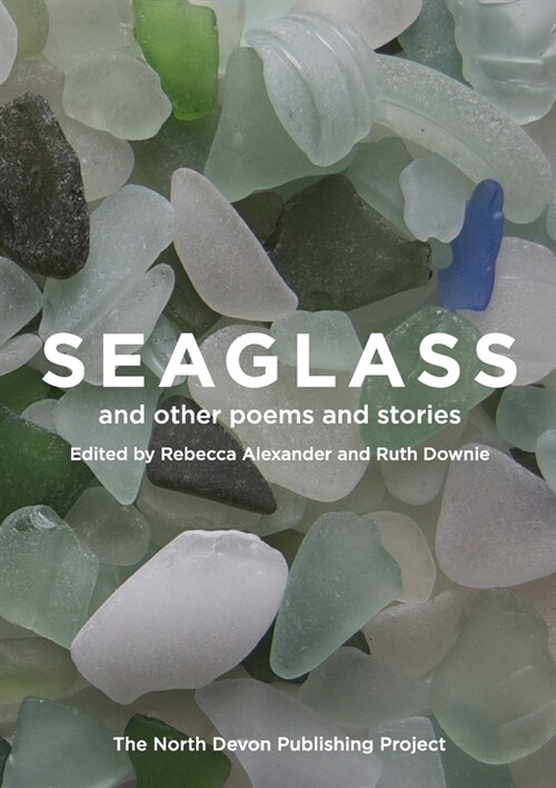 Seaglass and other poems and stories (Paperback)