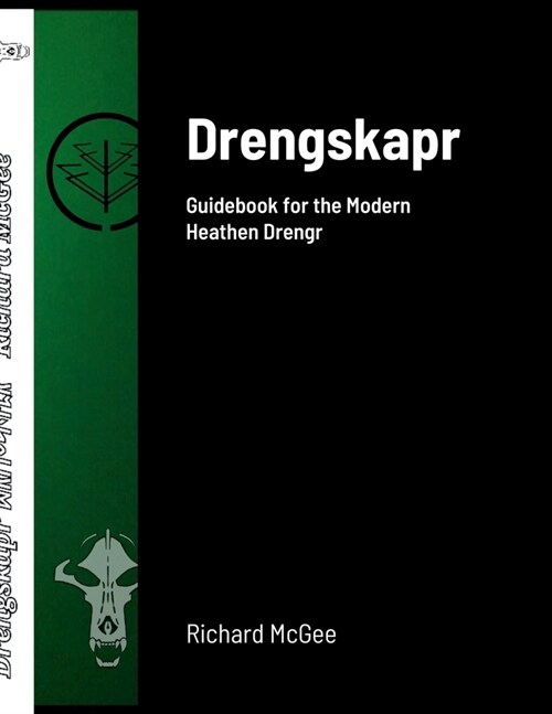 Drengskapr: Guidebook for the Modern Heathen Drengr (Paperback)