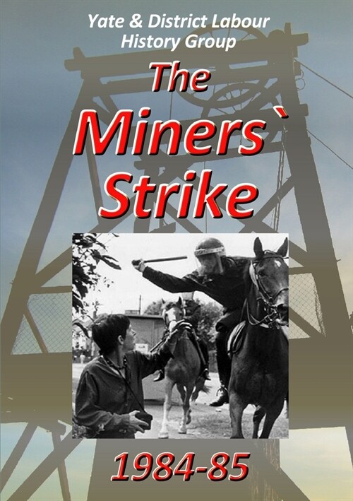 The Miners` Strike 1984-85 (Paperback)