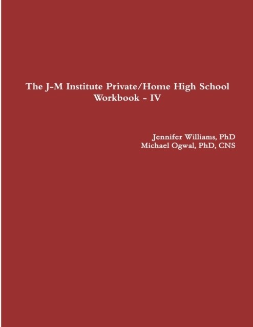 The J-M Institute Private/Home High School Workbook - IV (Paperback)