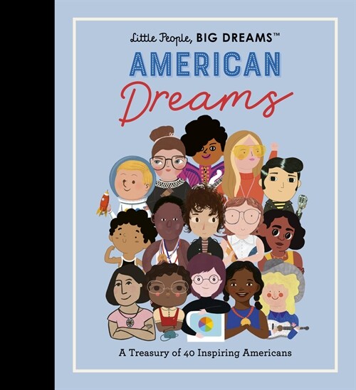 Little People, BIG DREAMS: American Dreams : A Treasury of 40 Inspiring Americans (Hardcover)