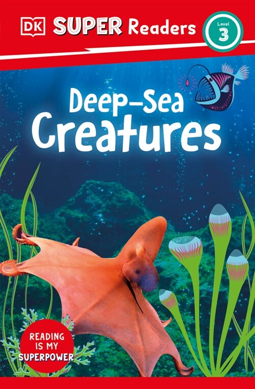 DK Super Readers Level 3 Deep-Sea Creatures (Paperback)