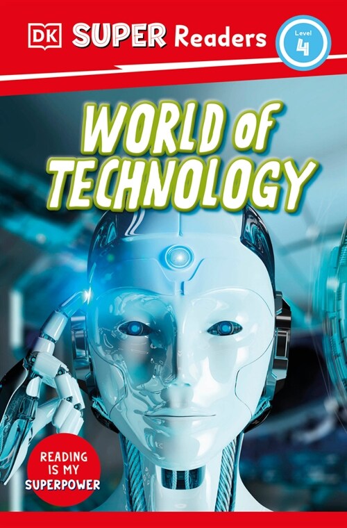 DK Super Readers Level 4 World of Technology (Paperback)