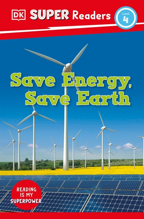 DK Super Readers Level 4 Save Energy, Save Earth (Paperback)