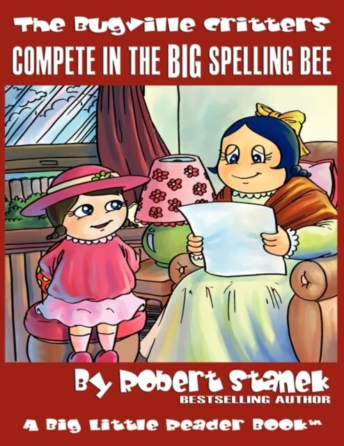 Compete in the Big Spelling Bee (The Bugville Critters #15, Lass Ladybugs Adventures Series) (Paperback)