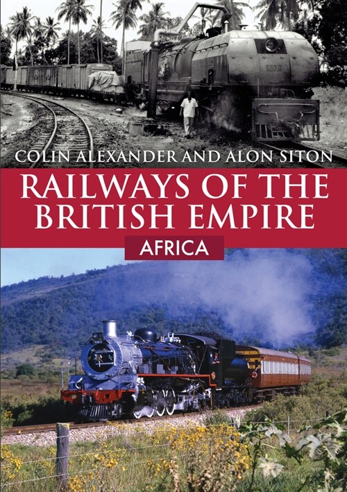 Railways of the British Empire: Africa (Paperback)