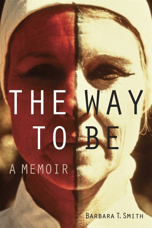 The Way to Be: A Memoir (Paperback)