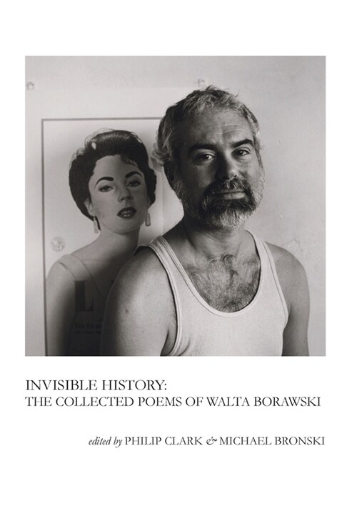 Invisible History: The Collected Poems of Walta Borawski (Hardcover)
