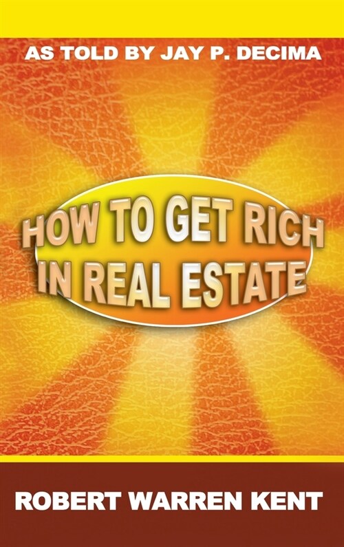 How to Get Rich in Real Estate (Hardcover)