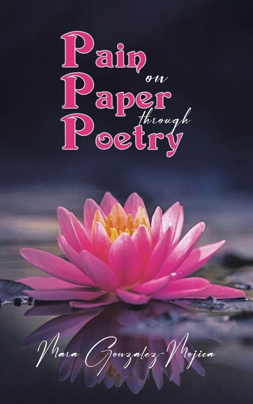 Pain on Paper through Poetry (Paperback)