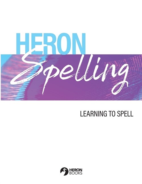 Heron Spelling - Learning to Spell (Paperback)