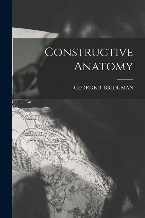 Constructive Anatomy (Paperback)