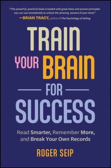 Train Your Brain For Success (Paperback)