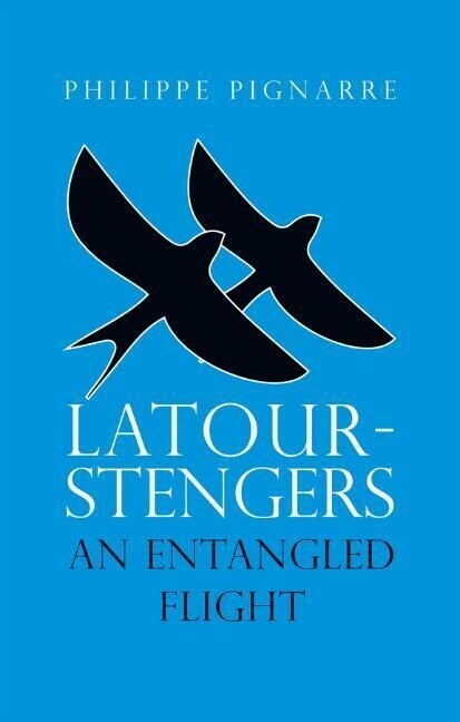 Latour-Stengers : An Entangled Flight (Hardcover)