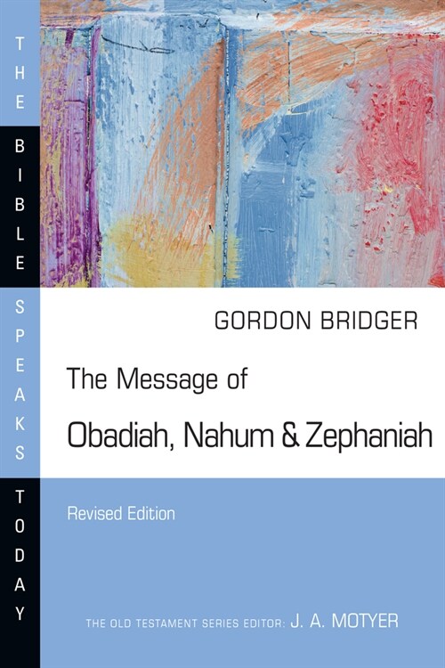 The Message of Obadiah, Nahum & Zephaniah (Paperback, Revised)