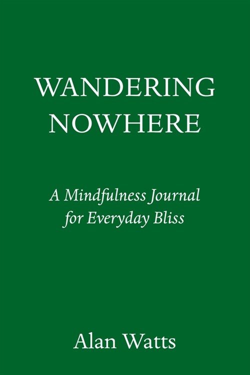 Wandering Nowhere: A Personal Journal for Everyday Inspiration (Hardcover)