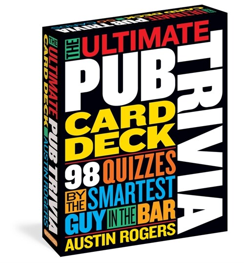 The Ultimate Pub Trivia Card Deck: 98 Quizzes by the Smartest Guy in the Bar (Other)