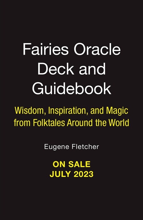 Fairies Oracle Deck and Guidebook: Wisdom, Inspiration, and Magic from Folktales Around the World (Other)