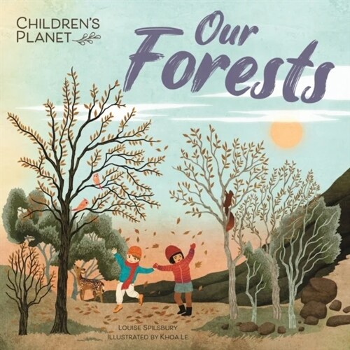 Childrens Planet: Our Forests (Hardcover)