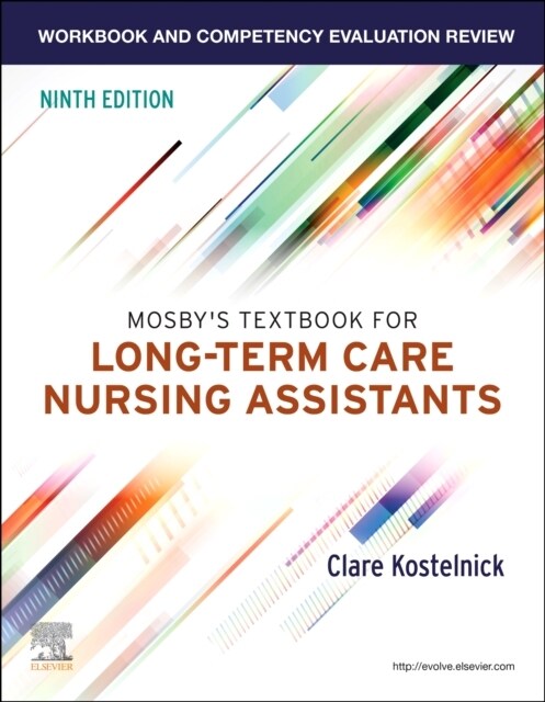 Workbook and Competency Evaluation Review for Mosbys Textbook for Long-Term Care Nursing Assistants (Paperback, 9)