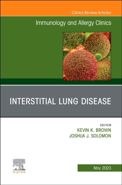 Interstitial Lung Disease, An Issue of Immunology and Allergy Clinics of North America (Hardcover)