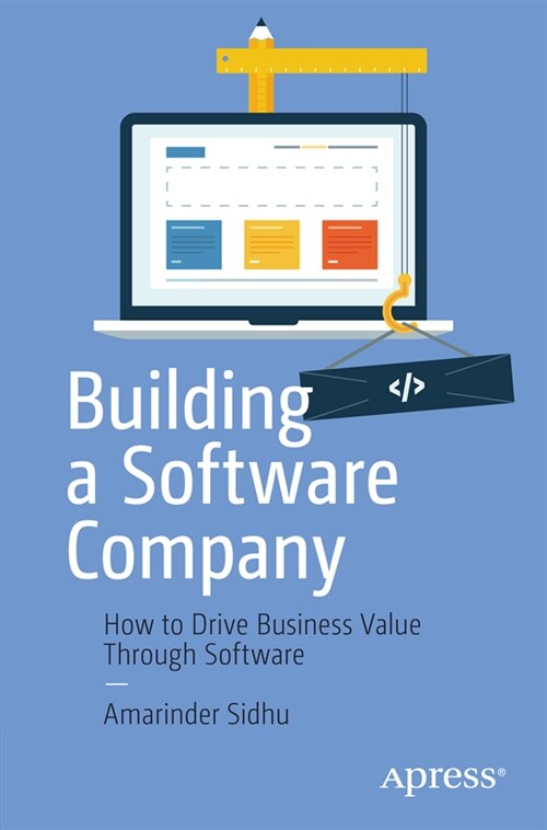 Becoming a Software Company: Accelerating Business Success Through Software (Paperback)