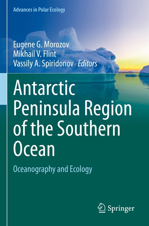 Antarctic Peninsula Region of the Southern Ocean: Oceanography and Ecology (Paperback, 2021)