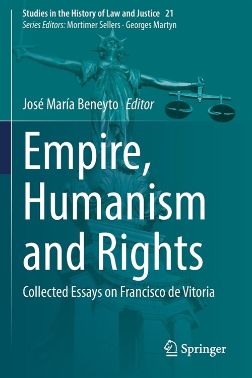 Empire, Humanism and Rights: Collected Essays on Francisco de Vitoria (Paperback, 2022)