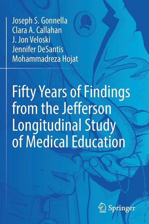 Fifty Years of Findings from the Jefferson Longitudinal Study of Medical Education (Paperback)
