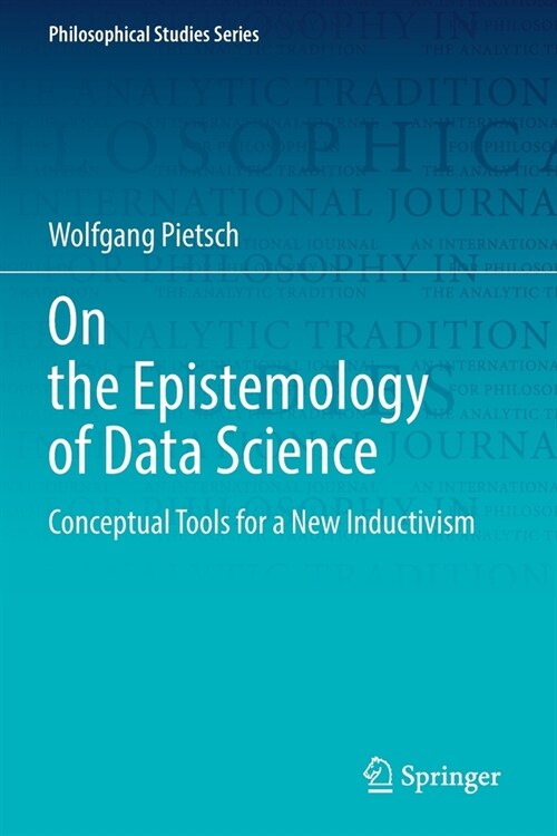 On the Epistemology of Data Science: Conceptual Tools for a New Inductivism (Paperback, 2022)