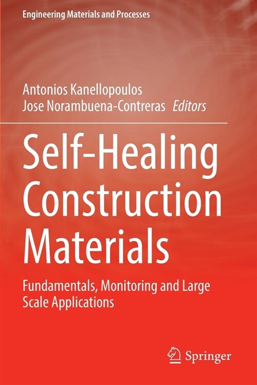 Self-Healing Construction Materials: Fundamentals, Monitoring and Large Scale Applications (Paperback, 2022)