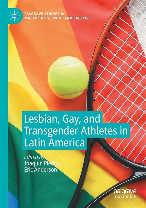 Lesbian, Gay, and Transgender Athletes in Latin America (Paperback)