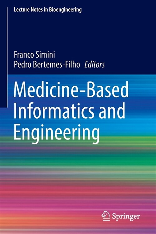 Medicine-Based Informatics and Engineering (Paperback)