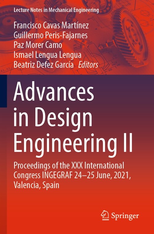 Advances in Design Engineering II: Proceedings of the XXX International Congress Ingegraf, 24-25 June, 2021, Valencia, Spain (Paperback, 2022)