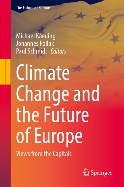 Climate Change and the Future of Europe: Views from the Capitals (Hardcover, 2023)